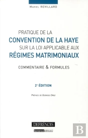 Pratique De La Convention De La Haye Sur La Loi Applicable Aux Régimes Matrimoniaux (2e Édition)