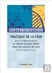 Pratique De La Fish Pour La Determination Du Statut Du Gene Her2 Dans Les Cancers Du Sein