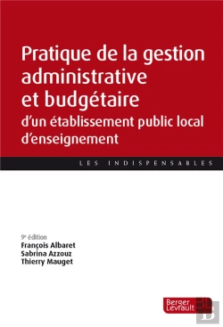 Bertrand.pt - Pratique De La Gestion Administrative Et Budgétaire D'Un Établissement Public Local D'Enseignement (9e Édition)