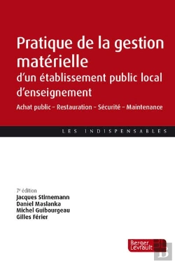 Bertrand.pt - Pratique De La Gestion Matérielle D'Un Établissement Public Local D'Enseignement : Achat Public - Restauration - Sécurité - Maintenance (7e Édition)