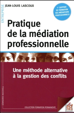 Bertrand.pt - Pratique De La Médiation Professionnelle ; Une Méthode Alternative À La Gestion Des Conflits