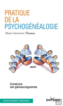 Bertrand.pt - Pratique De La Psychogénéalogie ; Construire Son Génosociogramme