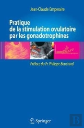Pratique De La Stimulation Ovulatoire Par Les Gonadotrophines