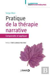 Pratique De La Thérapie Narrative ; Comprendre Et Appliquer