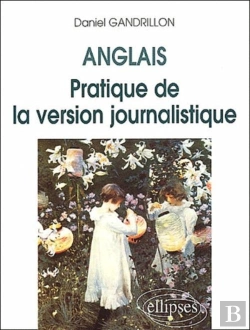 Bertrand.pt - Pratique De La Version Journalistique
