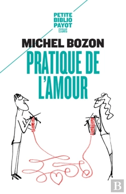 Bertrand.pt - Pratique De L'Amour ; Le Plaisir Et L'Inquiétude
