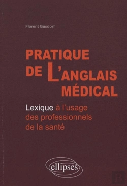 Bertrand.pt - Pratique De L'Anglais Médical. Lexique À L'Usage Des Professionnels De La Santé