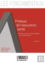 Pratique De L'Assurance Santé ; Mise En Place Des Régimes, Acteurs, Garanties Légales Et Complémentaires (Édition 2017)