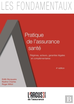 Bertrand.pt - Pratique De L'Assurance Santé ; Mise En Place Des Régimes, Acteurs, Garanties Légales Et Complémentaires (Édition 2017)