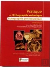 Pratique De L'Échographie Volumique ; Échographie Gynécologique