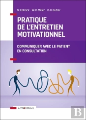 Pratique De L'Entretien Motivationnel ; Communiquer Avec Le Patient En Consultation