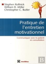 Pratique De L'Entretien Motivationnel ; Communiquer Avec Le Patient En Consultation