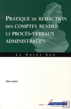 Bertrand.pt - Pratique De Rédaction Des Comptes Rendus Et Procès-Verbaux Administratifs