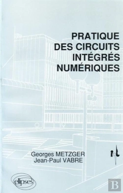 Bertrand.pt - Pratique Des Circuits Intégrés Numériques