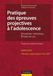 Pratique Des Épreuves Projectives À L'Adolescence (2e Édition)