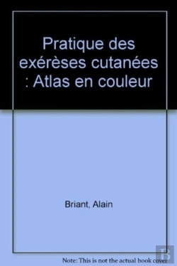 Bertrand.pt - Pratique Des Exereses Cutanees