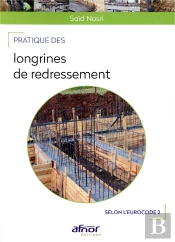 Pratique Des Longrines De Redressement - Selon L Eurocode 2