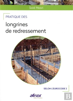 Bertrand.pt - Pratique Des Longrines De Redressement - Selon L Eurocode 2