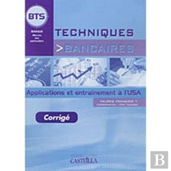 Bertrand.pt - Pratique Des Techniques Bancaires ; Bts Banque, Dut, Licence Pro ; Guide Pédagogique