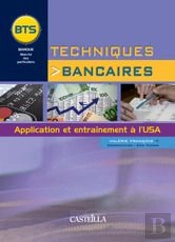 Pratique Des Techniques Bancaires ; Bts