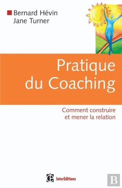 Bertrand.pt - Pratique Du Coaching - 1re Édition - Comment Construire Et Mener La Relation : Comment Construire Et Mener La Relation