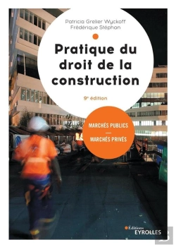 Bertrand.pt - Pratique Du Droit De La Construction - Marches Publics Et Prives.