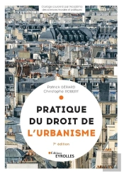Pratique Du Droit De L'Urbanisme - Urbanisme Reglementaire, Individuel Et Operationnel