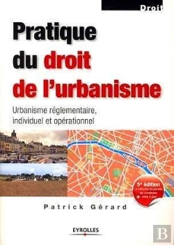 Bertrand.pt - Pratique Du Droit De L'Urbanisme ; Urbanisme Règlementaire, Individuel Et Opérationnel (Édition 2007)