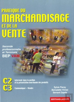 Bertrand.pt - Pratique Du Marchandisage Et De La Vente 2e Professionnelle Et Terminale Bep