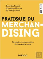 Pratique Du Merchandising : Stratégies Et Organisation De L'Espace De Vente (5e Édition)