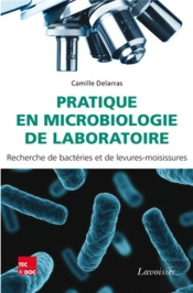 Pratique En Microbiologie De Laboratoire : Recherche De Bactéries Et De Levures-Moisissures
