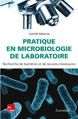 Bertrand.pt - Pratique En Microbiologie De Laboratoire : Recherche De Bactéries Et De Levures-Moisissures