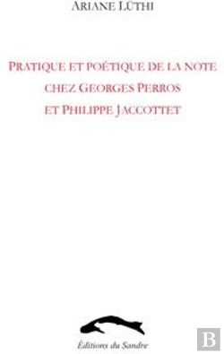 Bertrand.pt - Pratique Et Poétique De La Note Chez Georges Perros Et Philippe Jacottet