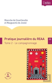Pratique Journalière Du Reaa Tome 2 : Le Compagnonnage