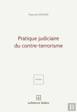 Bertrand.pt - Pratique Judiciaire Du Contre-Terrorisme