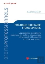 Pratique Judiciaire Francophone : La Procédure Inquisitoire Commune En Matière De Génocide