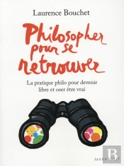 Pratique Philosophique ; Choisir L'Authenticité
