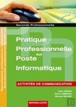 Bertrand.pt - Pratique Professionnelle Sur Poste Informatique ; Activités De Communication ; 2nde Pro Comptabilité Secrétariat