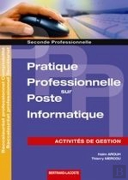Bertrand.pt - Pratique Professionnelle Sur Poste Informatique ; Activités De Gestion ; 2nde Professionnelle Comptabilité Secrétariat