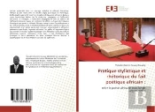 Pratique Stylistique Et Rhetorique Du Fait Poetique Africain :