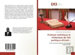 Bertrand.pt - Pratique Stylistique Et Rhetorique Du Fait Poetique Africain :
