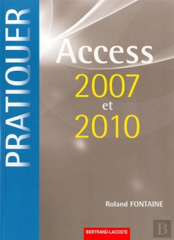 Bertrand.pt - Pratiquer Access 2007 Et 2010