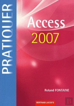 Bertrand.pt - Pratiquer Access 2007
