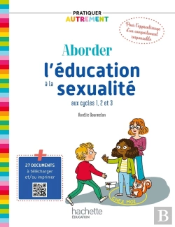 Bertrand.pt - Pratiquer Autrement Tome 1 : Aborder L'Éducation À La Sexualité Aux Cycles 1, 2 Et 3