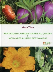 Pratiquer La Biodynamie Au Jardin Et Mon Année Au Jardin Biodynamique