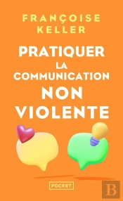 Pratiquer La Communication Non Violente