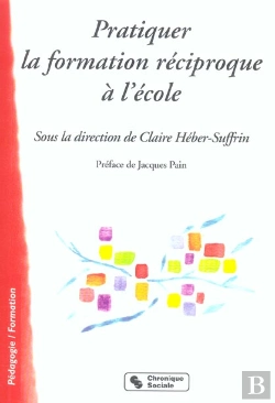 Bertrand.pt - Pratiquer La Formation Reciproque A L'Ecole