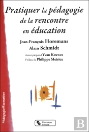Pratiquer La Pédagogie De La Rencontre En Education