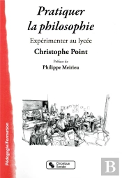 Pratiquer La Philosophie