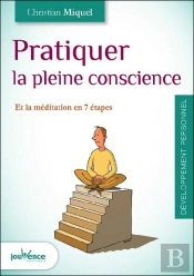 Pratiquer La Pleine Conscience